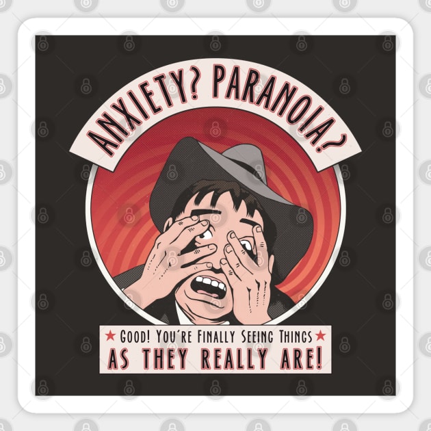 Anxiety? Paranoia? Magnet by ranxerox79